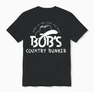 Home of the Good Ole Boys Bob's Country Bunker Unisex T-Shirt - Black
