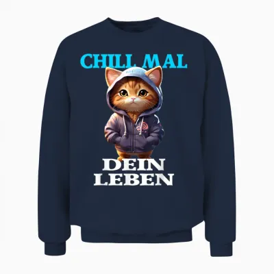 Chill Mal Dein Leben I Keep Cool Sprüche Mit Katze Design Unisex Sweatshirt - Navy