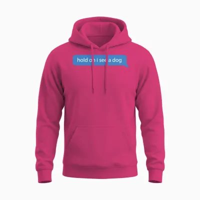 Hold on I See a Dog - Dogs Lovers Unisex Hoodie - Heliconia