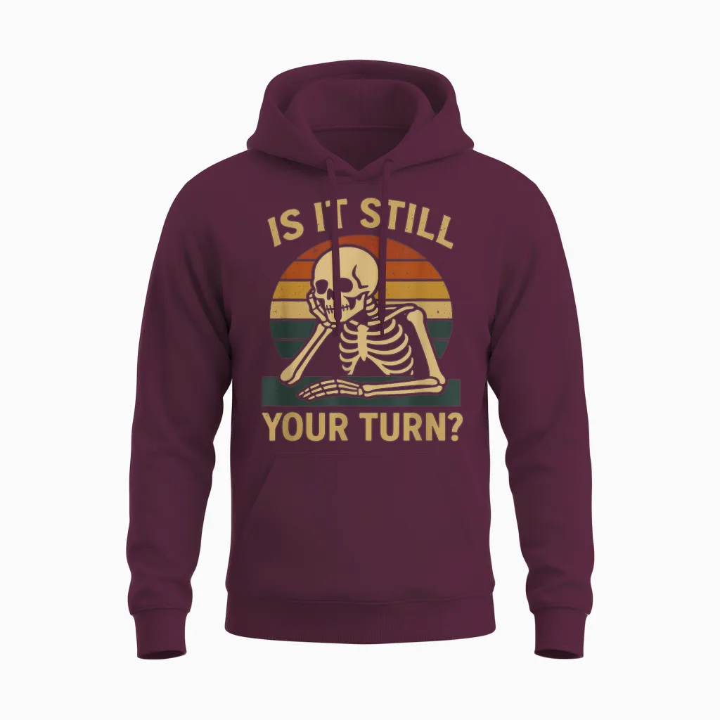 Gamer Funny Is It Still Your Turn Brettspiel Unisex Hoodie in Maroon
