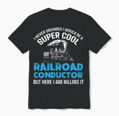 Railroad Conductor, Railroad Railfan Unisex T-Shirt - Black