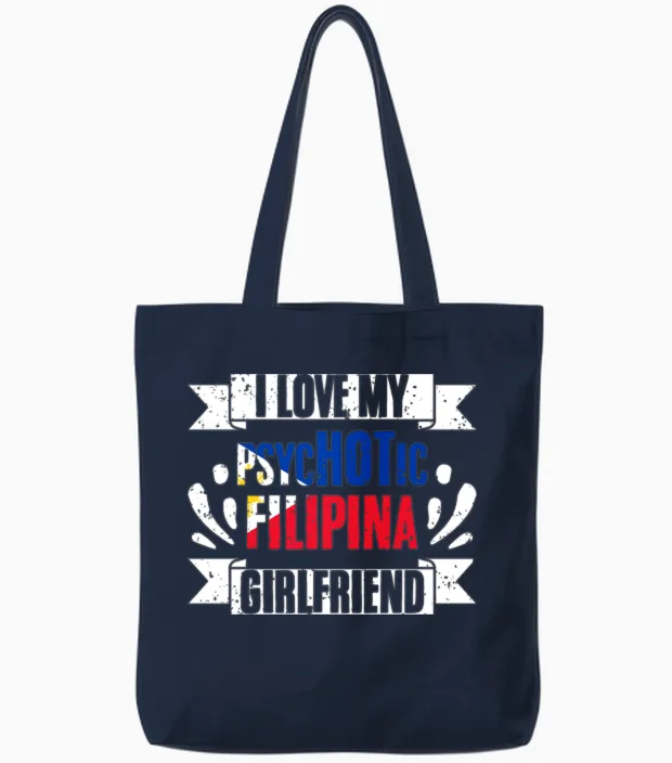 I Love My Psychotic Filipina Girlfriend Pinay Tote Bags in Navy