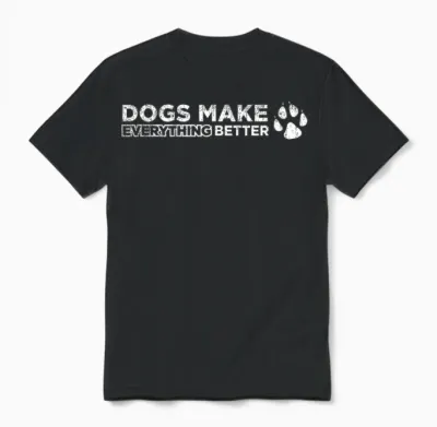 Dogs Make Everything Better Unisex T-Shirt - Black