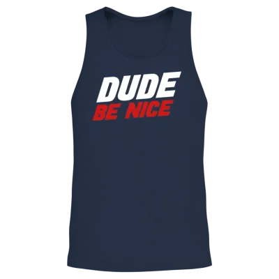 Dude Be Nice Unisex Tank Top - Navy