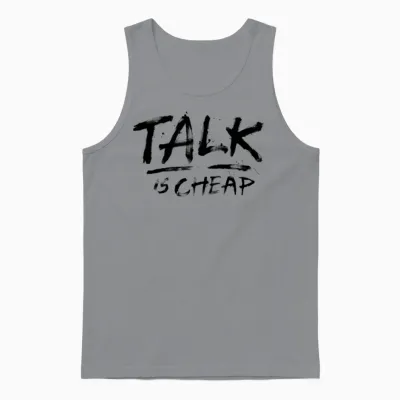 Talk Is Cheap (black Text) Unisex Tank Top - Sport Grey