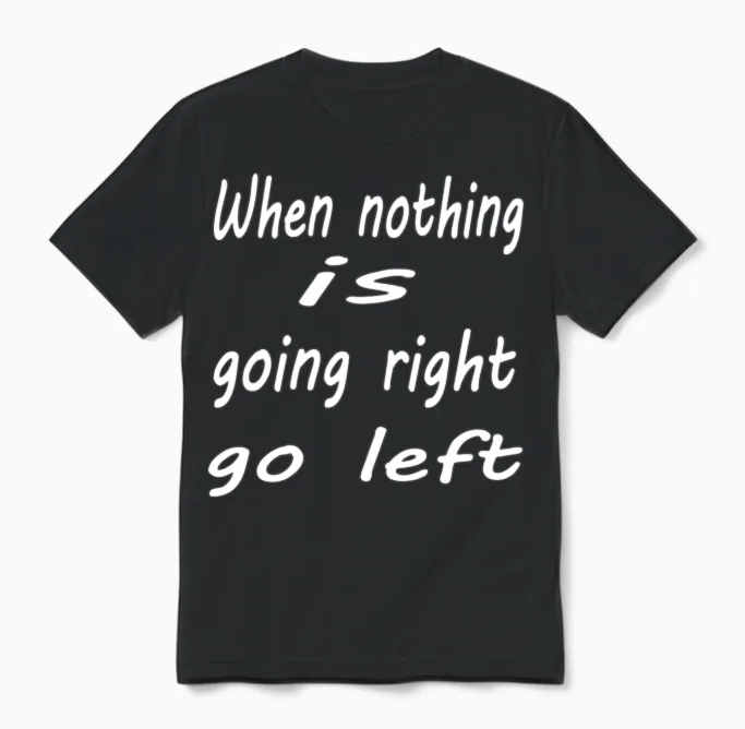Funny Quotes Memes & Humor Unisex T-Shirt in Black
