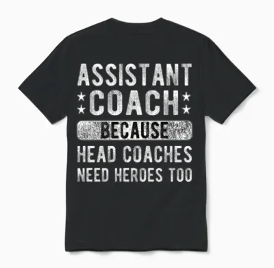Funny Assistant Coach Sports Assistant Coaching Unisex T-Shirt - Black