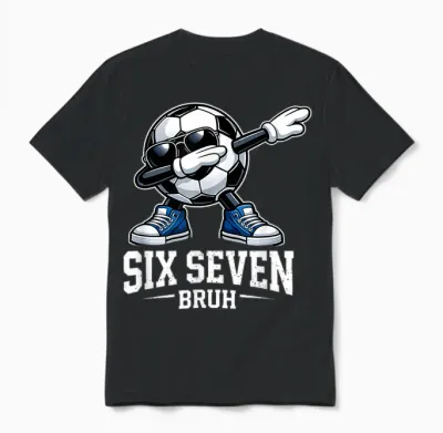 Six Seven Bruh Brainrot Gen Alpha Dabbing Football Unisex T-Shirt - Black