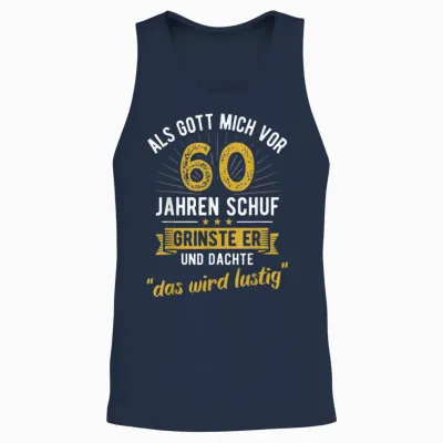 60th Birthday T-Shirt with German Text "als Gott Mich Vor 60 Jahre Schuf" [, Black Unisex Tank Top - Navy