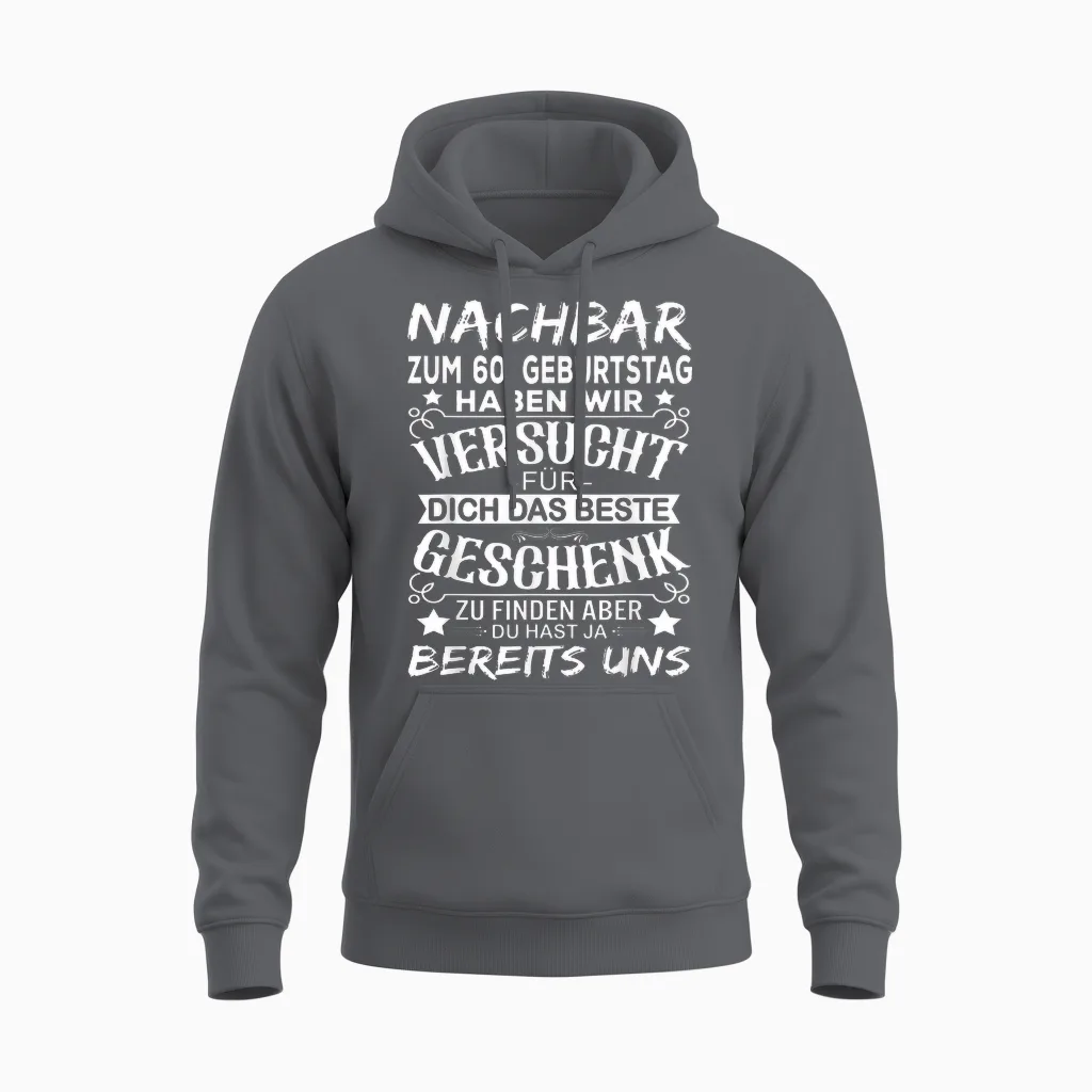 Nachbar 60 Geburtstag Mann Nachbarn 60 Jahre Männer Unisex Hoodie in Charcoal