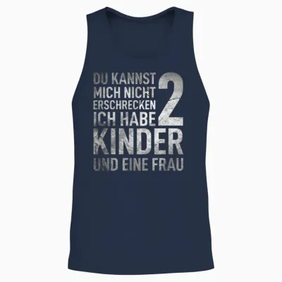 Du Kannst Mich Nicht Erschrecken Ich Habe 2 Kinder Vatertag Unisex Tank Top - Navy