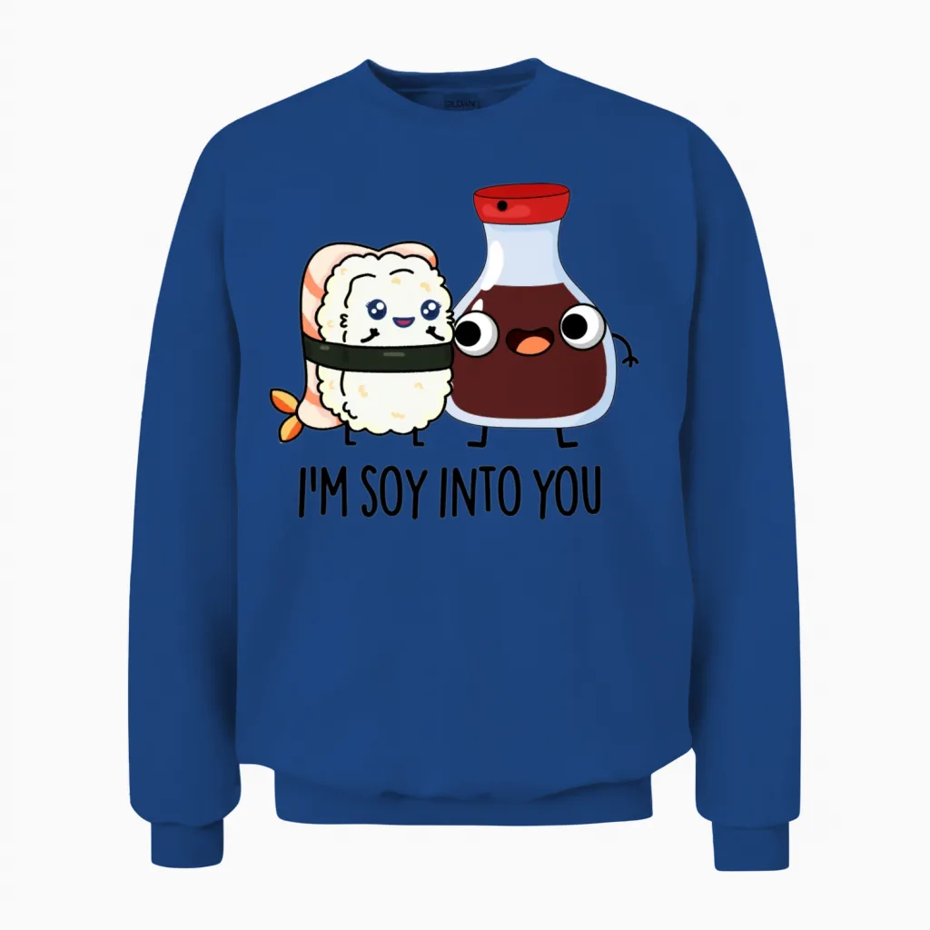 I M Soy into You Cute Soy Sauce Unisex Sweatshirt in Royal