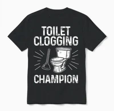 Toilet Clogging Champion Funny Graphic Toilet Clogging Unisex T-Shirt - Black