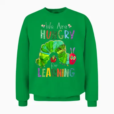We Are Hungry for Learning Teacher First Day Back to School Unisex Sweatshirt - Irish Green