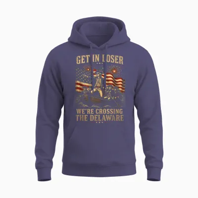 Get in Loser We're Crossing the Delaware 4th of July 250th Unisex Hoodie - Heather Sport Dark Navy