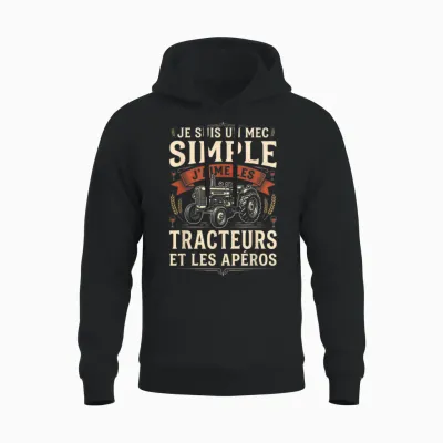 Je Suis Un Mec Simple J'aime Les Tracteurs Et Les Apéros Unisex Hoodie - Black