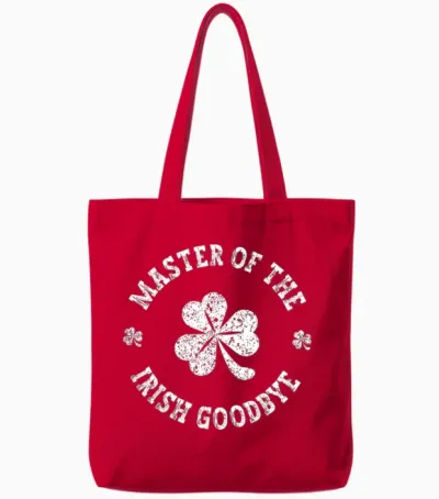 Master of the Irish Goodbye St Patrick's Day Tote Bags - Red