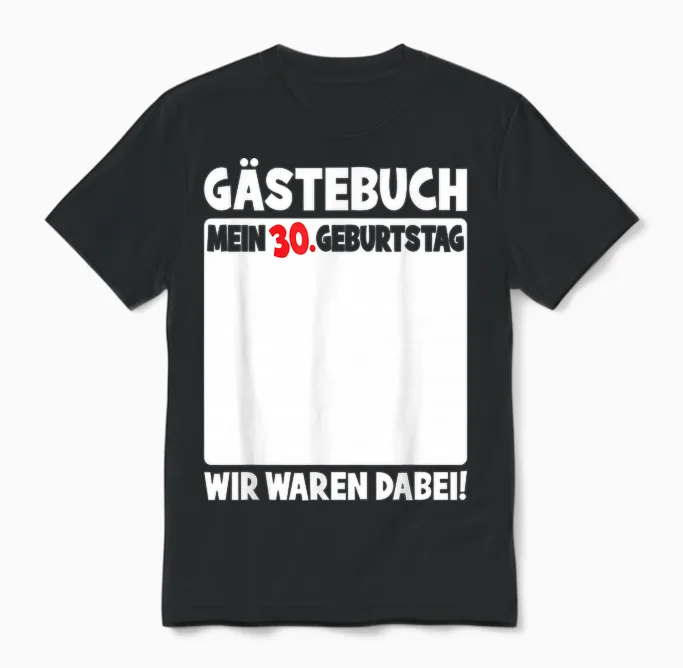 30th Birthday 30 Years Old Funny Guest Book Women Men T-Shirt, Black Unisex T-Shirt in Black