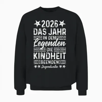 Jugendweihe 2026 Jahr in Dem Legenden Die Kindheit Beenden Unisex Sweatshirt - Black