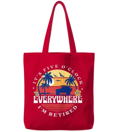 It's Five O'clock Everywhere I'm Retired Tote Bags - Red