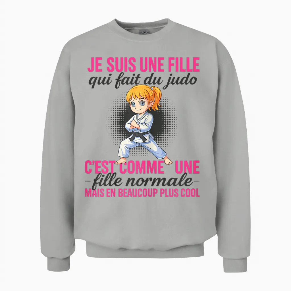 I'm a Girl Who Makes Normal Judo but Coolest Unisex Sweatshirt in Ash
