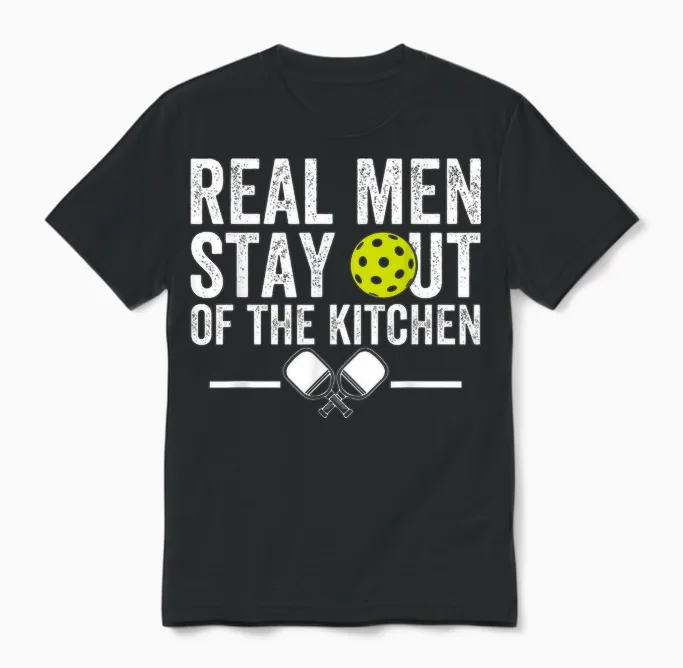 Real Men Stay Out of the Kitchen Funny Pickleball Vintage Unisex T-Shirt in Black