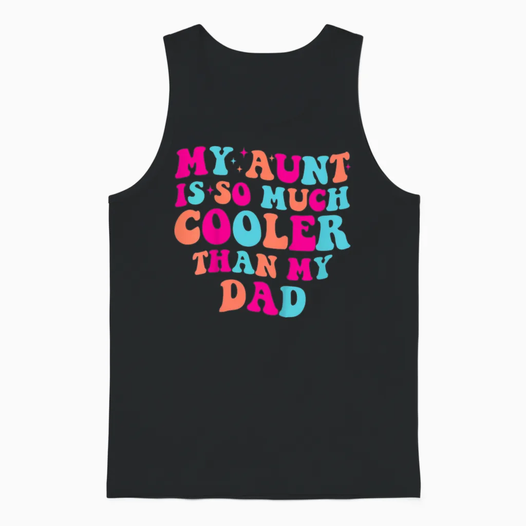 Retro Groovy My Aunt Is So Much Cooler Than My Dad Unisex Tank Top in Black