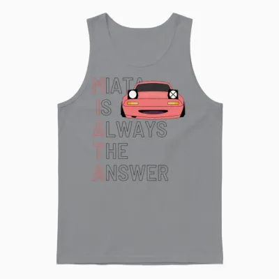 Miata Is Always the Answer Unisex Tank Top - Sport Grey