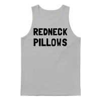 Redneck Pillows Funny Unisex Tank Top - Ash – 1