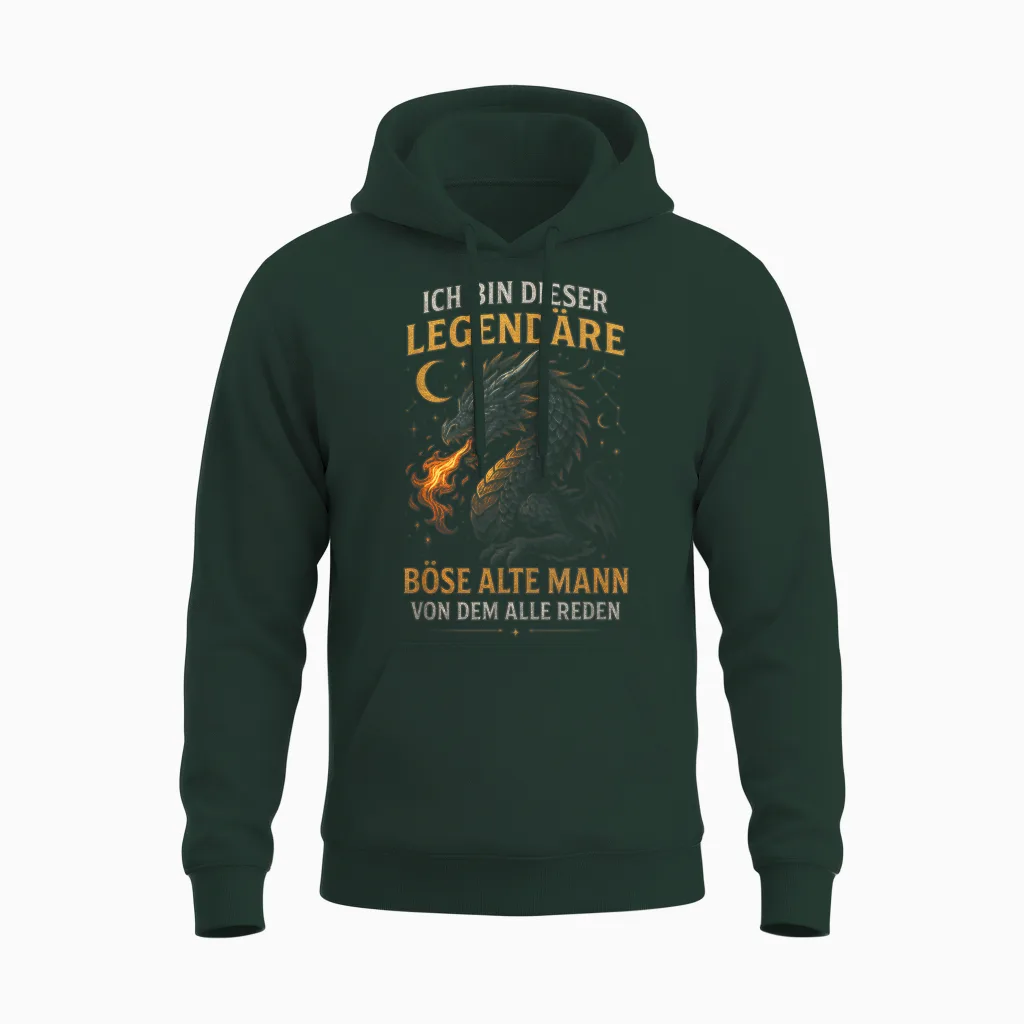 Ich Bin Dieser LegendÀre Böse Alte Mann Von Dem Unisex Hoodie in Forest