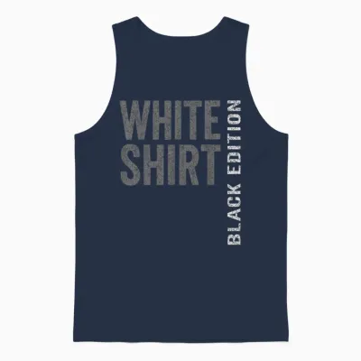 Weisses Shirt Black Edition White Shirt Lustiger Spruch Unisex Tank Top - Navy