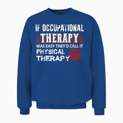 Occupational Therapy - Occupational Therapy - O Unisex Sweatshirt - Royal