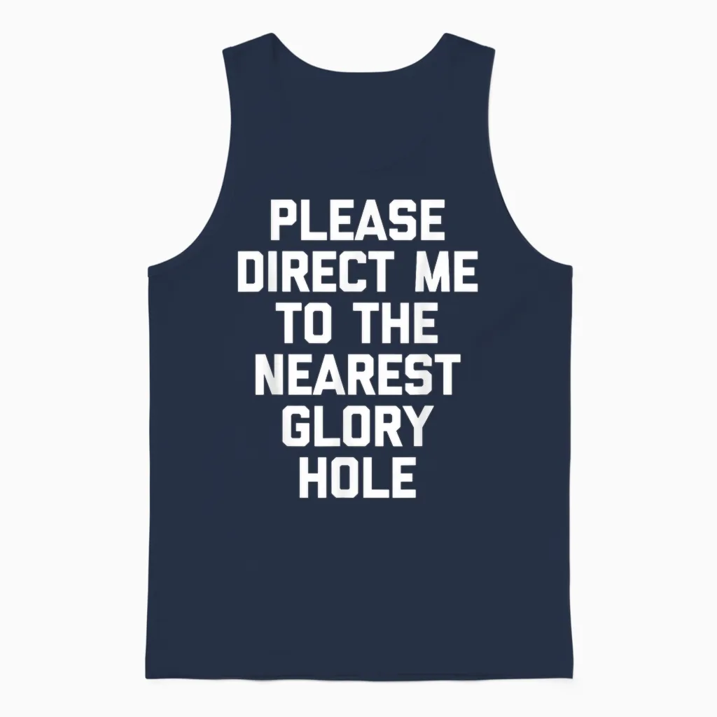Veuillez Me Diriger Vers Le Glory Hole Le Plus Proche - Funny Guys Men Unisex Tank Top in Navy