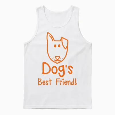 Dog's Best Friend! Perfect for Pet Owner Unisex Tank Top - White
