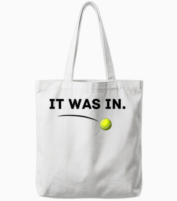 Tennis - It Was In! Lustiges Weißes Tennis Tote Bags in White