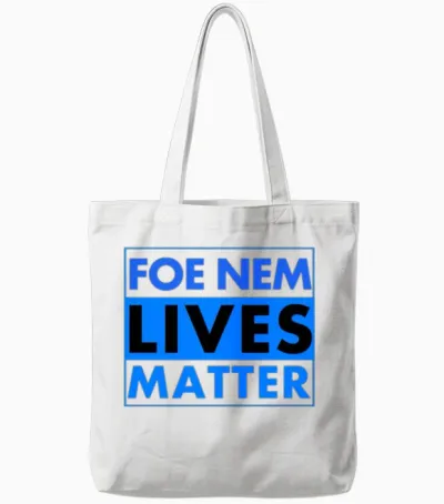 Foe Nem Lives Matter Tote Bags - White