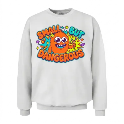 Small but Dangerous Unisex Sweatshirt - White
