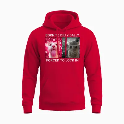 Born to Dilly Dally Forced to Lock in Funny Meme Cute Cat Unisex Hoodie - Red