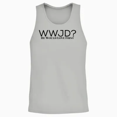 Wwjd What Would Jesus Do He Would Love First for M Unisex Tank Top - Ash