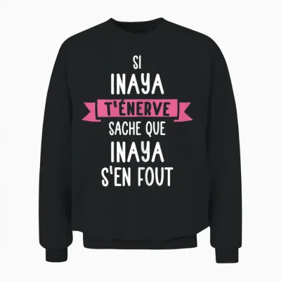 Gift Woman Humour Name Personalized Inaya T-Shirt, Black Unisex Sweatshirt - Black