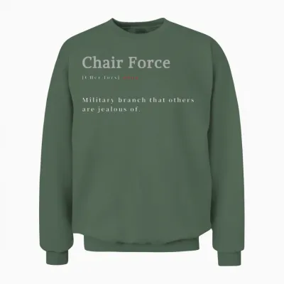 Chair Force Unisex Sweatshirt - Military Green