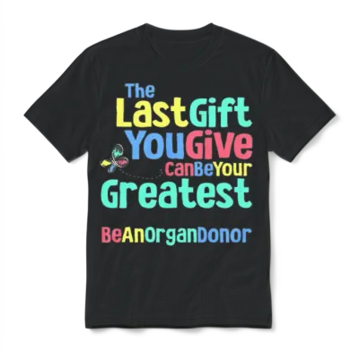 Be an Organ Donor an Organ Donation and Donor Unisex T-Shirt - Black