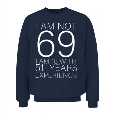 69 Funny Birthday Gift Unisex Sweatshirt - Navy