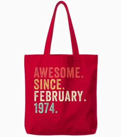 Awesome Since February 1974 Tote Bags - Red