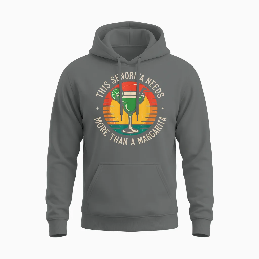 This Señorita Needs More Than a Margarita Unisex Hoodie in Graphite Heather