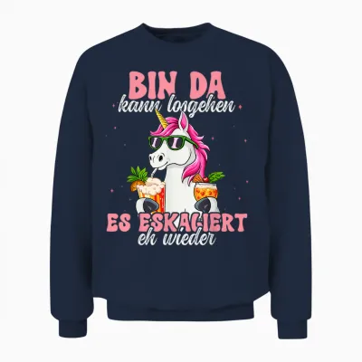 Bin Da Kann Losgehen Und Ja Es Escaliert Eh T-Shirt, Black Unisex Sweatshirt - Navy