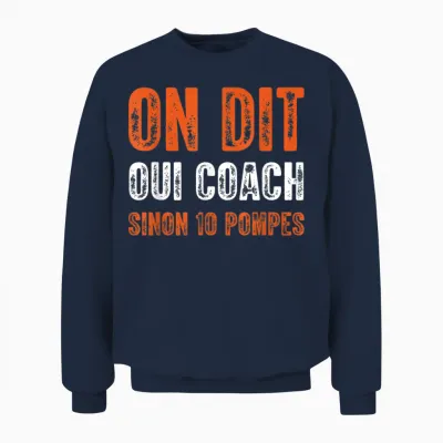 Funny Coach We Say Yes Coach Otherwise 10 Pumps T-Shirt, Black, S Unisex Sweatshirt - Navy