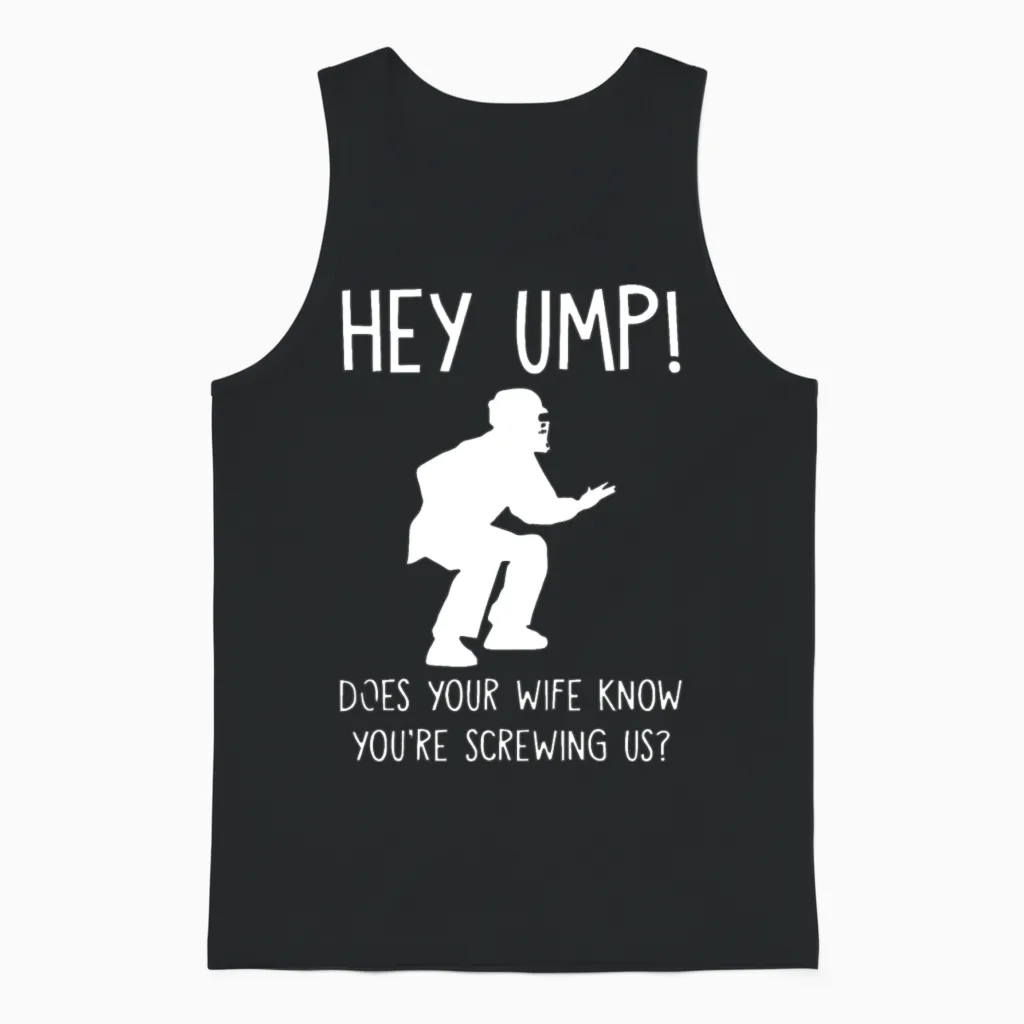 Hey Ump Does Your Mom Unisex Tank Top in Black