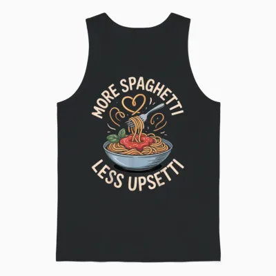More Spaghetti Less Upsetti Italienische Küche Unisex Tank Top - Black