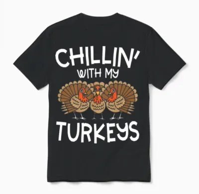 Chillin with My Turkeys Unisex T-Shirt - Black